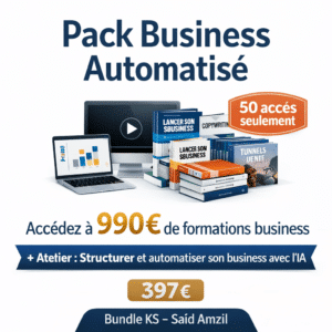 Pack Business Automatisé : accès au bundle KS de Saïd Amzil (990€ de formations business) + atelier automatisation IA pour 397€